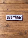 Ride A Cowboy Bookmark